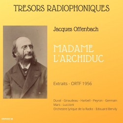 Jacques Offenbach : Madame l'Archiduc (extraits) RTF 1956