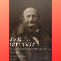 CD Jacques Offenbach : Intégrale de la musique symphonique en MAO. Volume 2