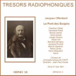Trésors radiophoniques - Jacques Offenbach : Le Pont des soupirs ORTF 1961