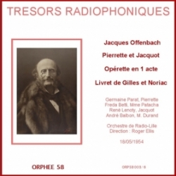 Trésors radiophoniques - Jacques Offenbach : Pierrette et Jacquot - ORTF 1954