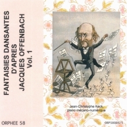 Fantaisies dansantes pour piano mécanique d'après Jacques Offenbach - Vol. 1