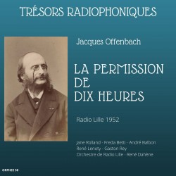 Trésors radiophoniques - Offenbach - La Permission de dix heures. ORTF 1952